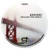 Kenzoo - Release the World - Single